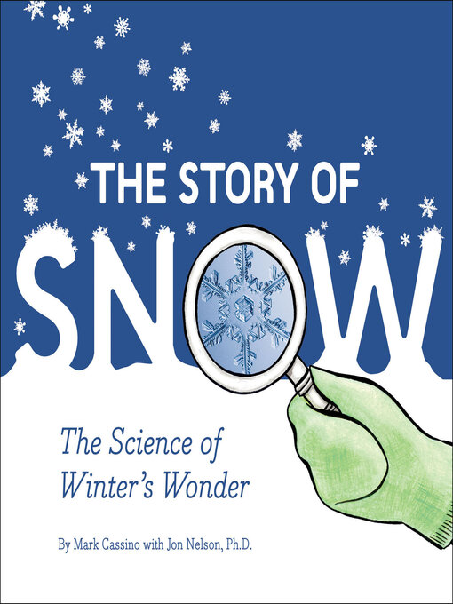 Title details for The Story of Snow by Mark Cassino - Wait list
